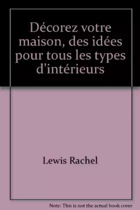 Couverture du produit · Décorez votre maison, des idées pour tous les types d'intérieurs