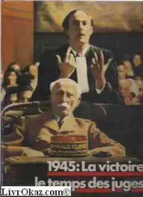 Couverture du produit · 1945 : la victoire, le temps des juges