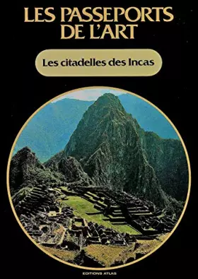 Couverture du produit · Les citadelles des incas