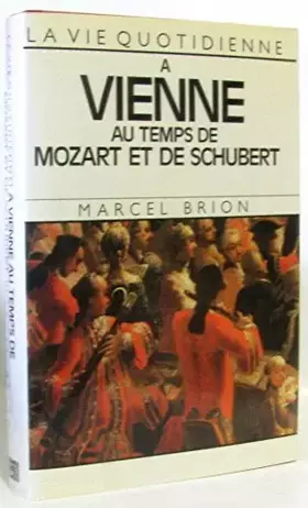 Couverture du produit · A Vienne au temps de Mozart et de Schubert