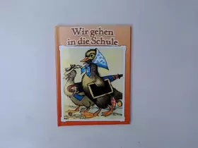 Couverture du produit · SCHWAGER UND STEINLEIN; WIR GEHEN IN DIE SCHULE (1996)