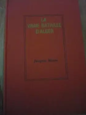 Couverture du produit · La vrai bataille d'Alger.