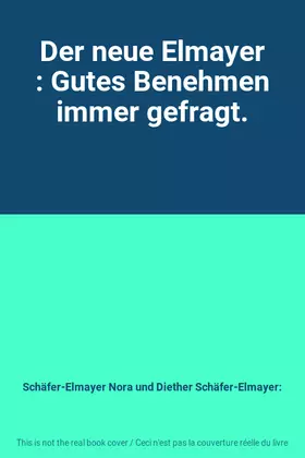 Couverture du produit · Der neue Elmayer : Gutes Benehmen immer gefragt.