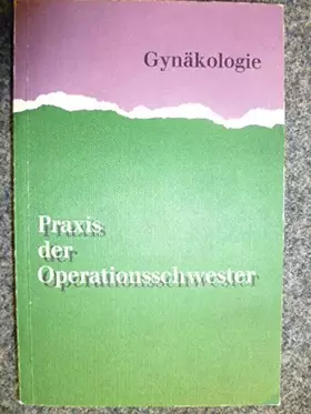 Couverture du produit · Praxis der Operationsschwester (Band 4 - Gynäkologie).