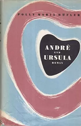 Couverture du produit · Polly Maria Höfler: André und Ursula
