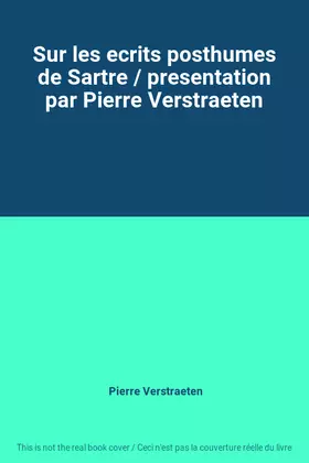 Couverture du produit · Sur les ecrits posthumes de Sartre / presentation par Pierre Verstraeten