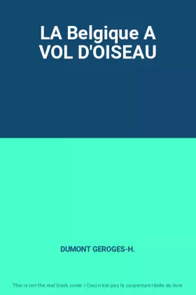 Couverture du produit · LA Belgique A VOL D'OISEAU