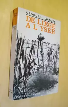 Couverture du produit · De Liège à l'Yser. Collection Témoins.