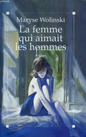 Couverture du produit · La femme qui aimait les hommes.