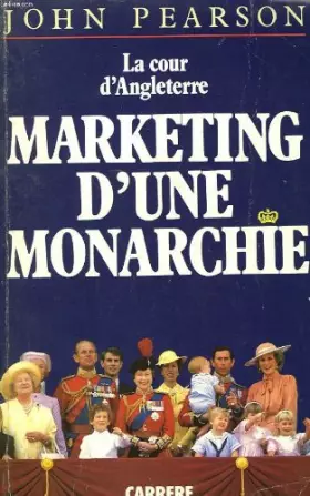 Couverture du produit · La cour d'angleterre marketing d'une monarchie.