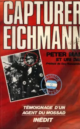 Couverture du produit · Capturer eichmann. temoignage d'un agent du mossad.