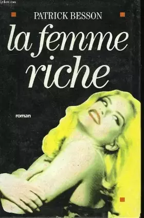 Couverture du produit · La femme riche.