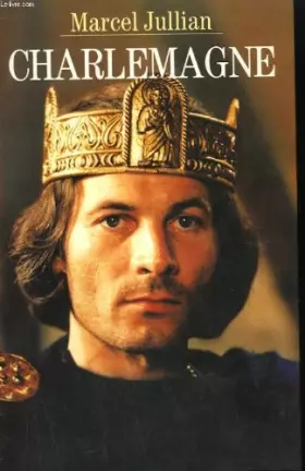 Couverture du produit · Charlemagne ou la jeunesse du monde.