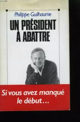 Couverture du produit · Un president a abattre.