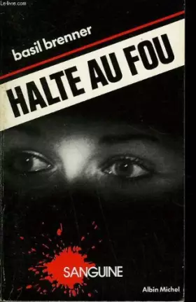 Couverture du produit · Halte au fou. collection sanguine n° 4