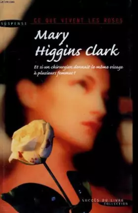 Couverture du produit · Ce que vivent les roses.