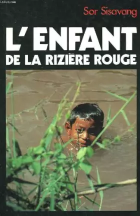 Couverture du produit · L'enfant de la riziere rouge.