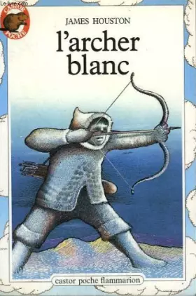 Couverture du produit · L'archer blanc