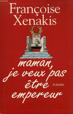 Couverture du produit · Maman, je veux pas etre empereur.
