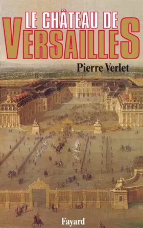 Couverture du produit · Le chateau de versailles.