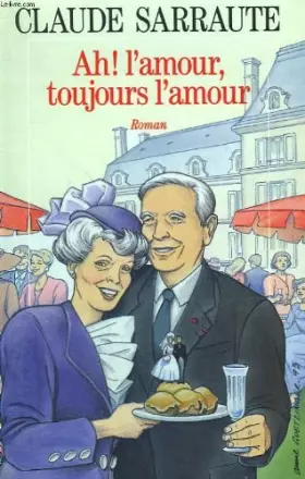 Couverture du produit · Ah ! l'amour toujours l'amour.