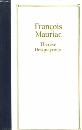 Couverture du produit · Therese desqueyroux.