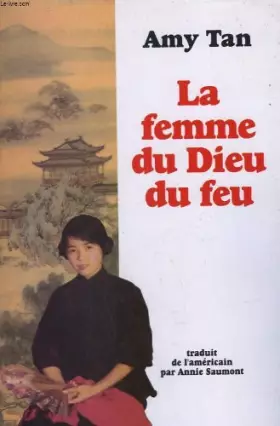 Couverture du produit · La femme du dieu du feu.