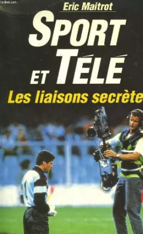 Couverture du produit · Sport et tele. les liaisons secretes.