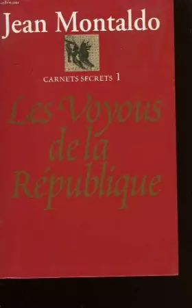 Couverture du produit · Les voyous de la republique. carnets secrets n°1.