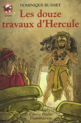 Couverture du produit · Les douze travaux d'hercule. collection castor poche n° 618