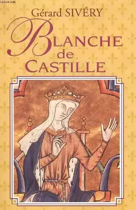 Couverture du produit · Blanche de castille.