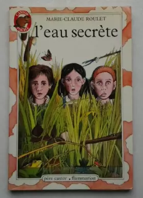 Couverture du produit · L'eau secrete. collection castor poche n° 3