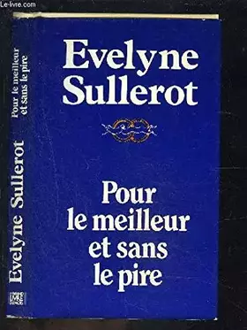 Couverture du produit · Pour le meilleur et sans le pire.
