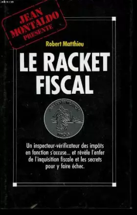 Couverture du produit · Le racket fiscal.
