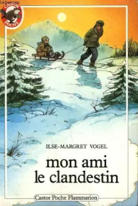 Couverture du produit · Mon ami clandestin. collection castor poche n° 235