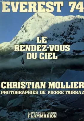 Couverture du produit · Everest 74. le rendez vous du ciel. collection : l'aventure vecue.
