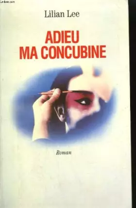 Couverture du produit · Adieu ma concubine.