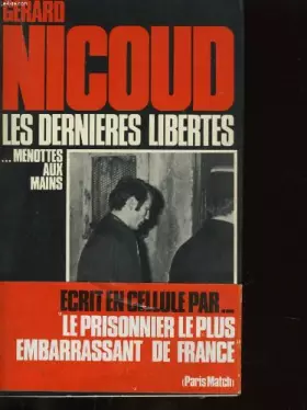 Couverture du produit · Les dernieres libertes menottes aux mains.