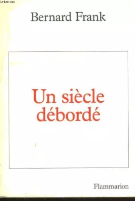 Couverture du produit · Un siecle deborde.
