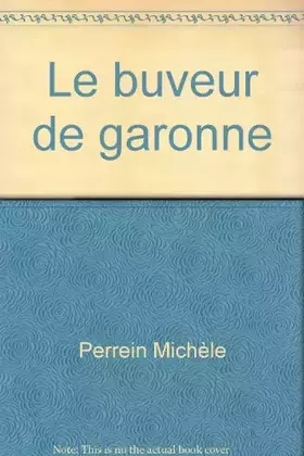 Couverture du produit · Le buveur de garonne