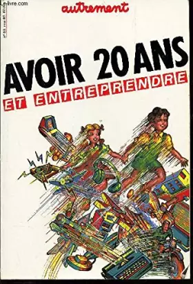 Couverture du produit · Avoir 20 ans et entreprendre.