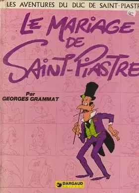 Couverture du produit · Le mariage de Saint-Piastre