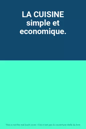 Couverture du produit · LA CUISINE simple et economique.