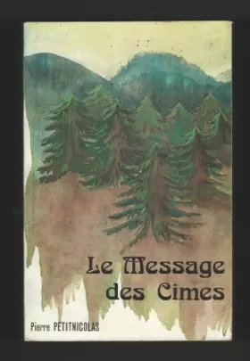 Couverture du produit · Le message des cimes.