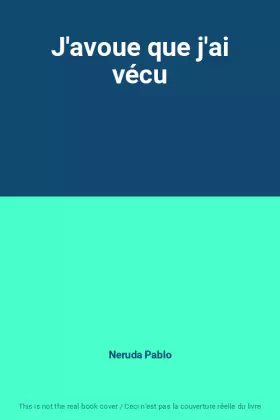 Couverture du produit · J'avoue que j'ai vécu