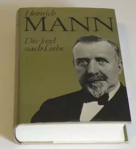 Couverture du produit · Heinrich Mann die Jagd nach Liebe, Bertelsmann , 497 Seiten