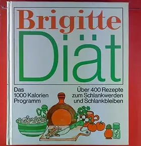 Couverture du produit · Brigitte Diat: Das 1000 Kalorien Programm [German Text]