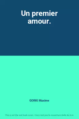 Couverture du produit · Un premier amour.