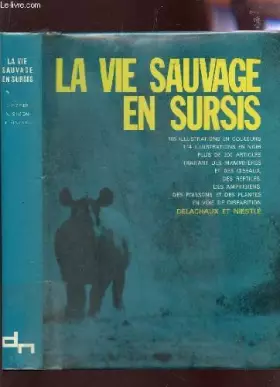 Couverture du produit · La vie sauvage en sursis.