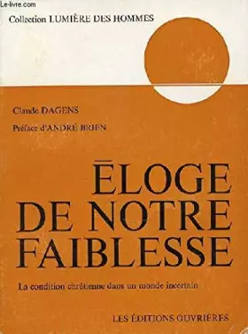 Couverture du produit · Eloge de notre faiblesse.